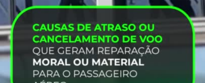 Quais causas de atraso ou cancelamento de voo que geram reparação moral ou material para o passageiro aéreo