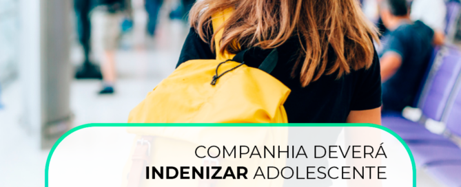 Companhia-deverá-indenizar-adolescente-impedido-de-embarcar-sem-autorização-expressa-dos-pais-em-passaporte